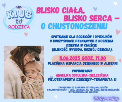 BLISKO CIAŁA, BLISKO SERCA – O CHUSTONOSZENIU